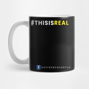 #ThisIsReal Design Mug